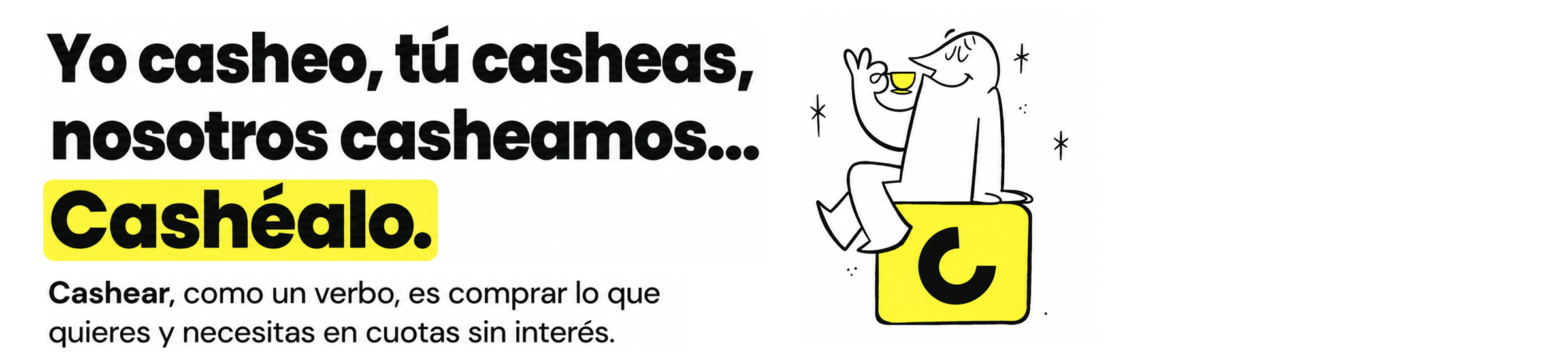 Cashea: Yo casheo, tú casheas, nosotros casheamos, Cashéalo